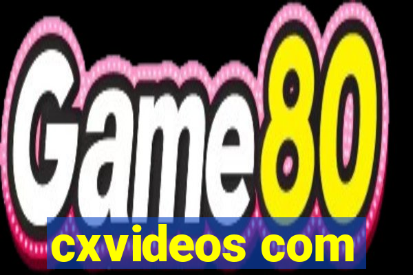 cxvideos com